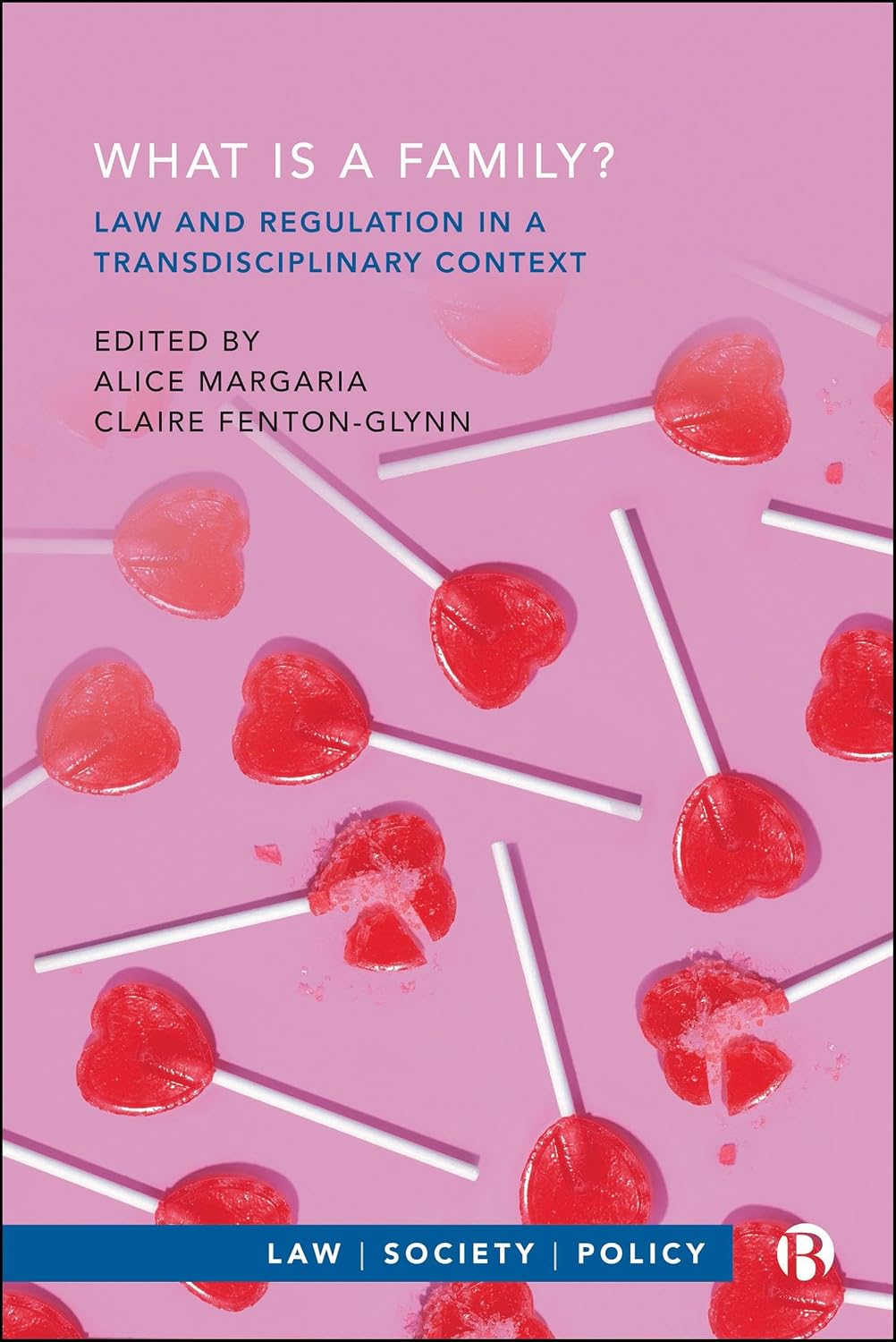 What is a Family?: Law and Regulation in a Transdisciplinary Context (Law, Society, Policy) (English Edition)