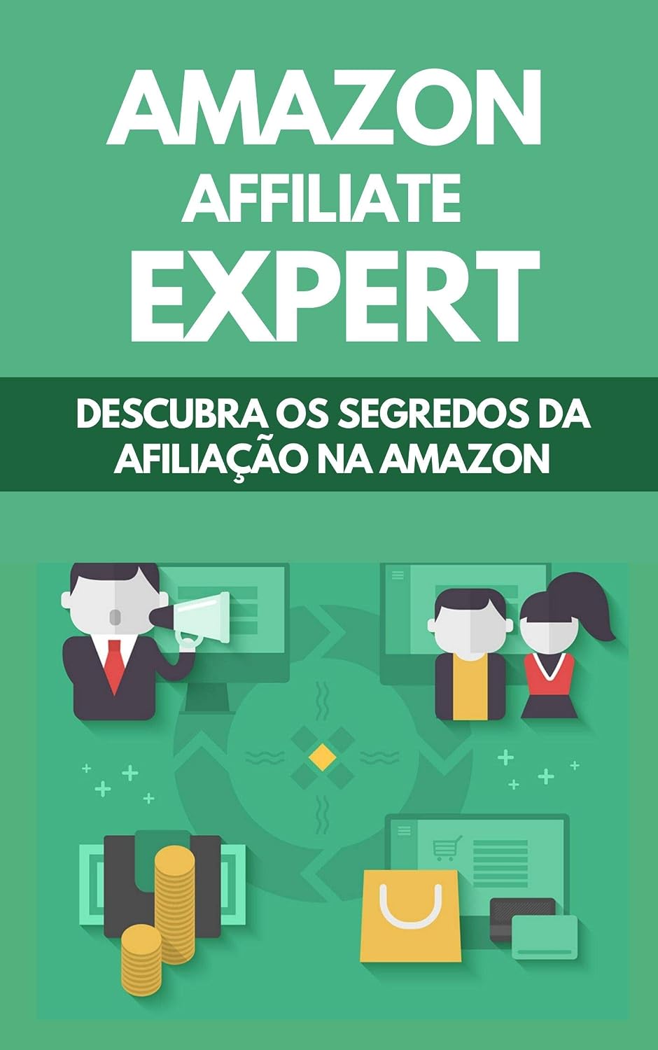Amazon Affiliate Expert: Descubra Os Segredos Da Afiliação Na Amazon baixar livro de graça
