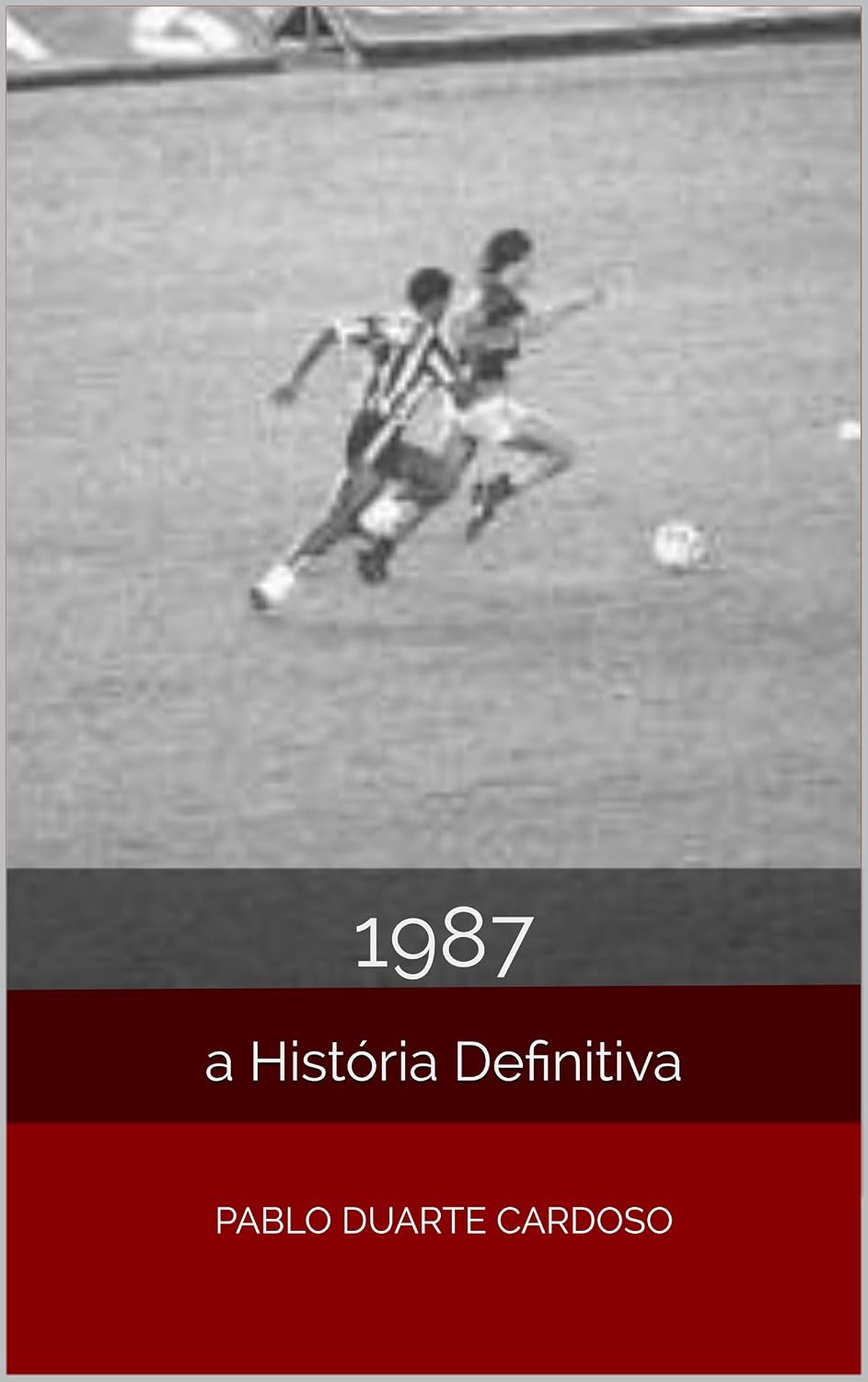 1987: A História Definitiva