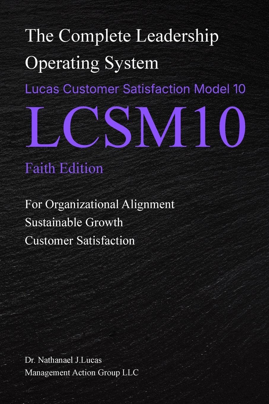 LCSM10 The Complete Leadership Operating System: Faith Edition: Lucas Customer Satisfaction Model 10 LCSM10 baixar o livro de graça