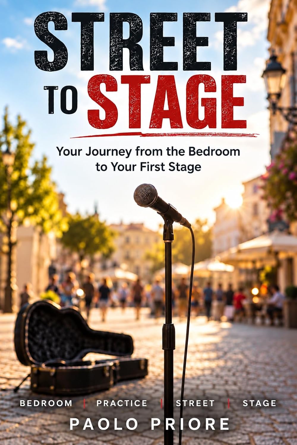 Street to Stage: Your Journey from the Bedroom to Your First Stage (English Edition) baixar o livro de graça