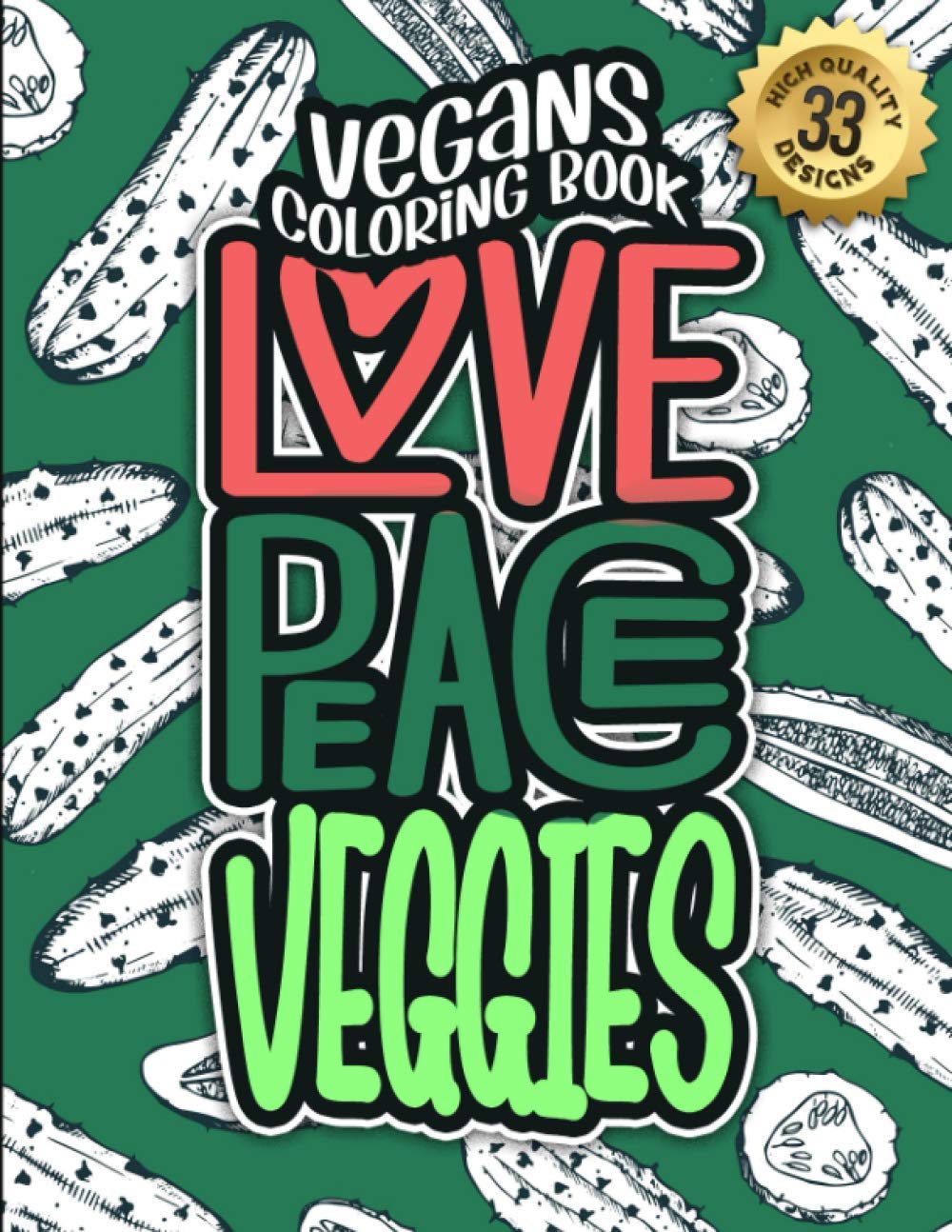 Vegans Coloring Book: Love Peace Veggies: A Fun colouring Gift Book For Vegan People For Relaxation W/ Humorous Veganism Sayings & Stress Relieving Geometric Patterns (Vegans Snarky Gag Gift Book) baixar livro de graça