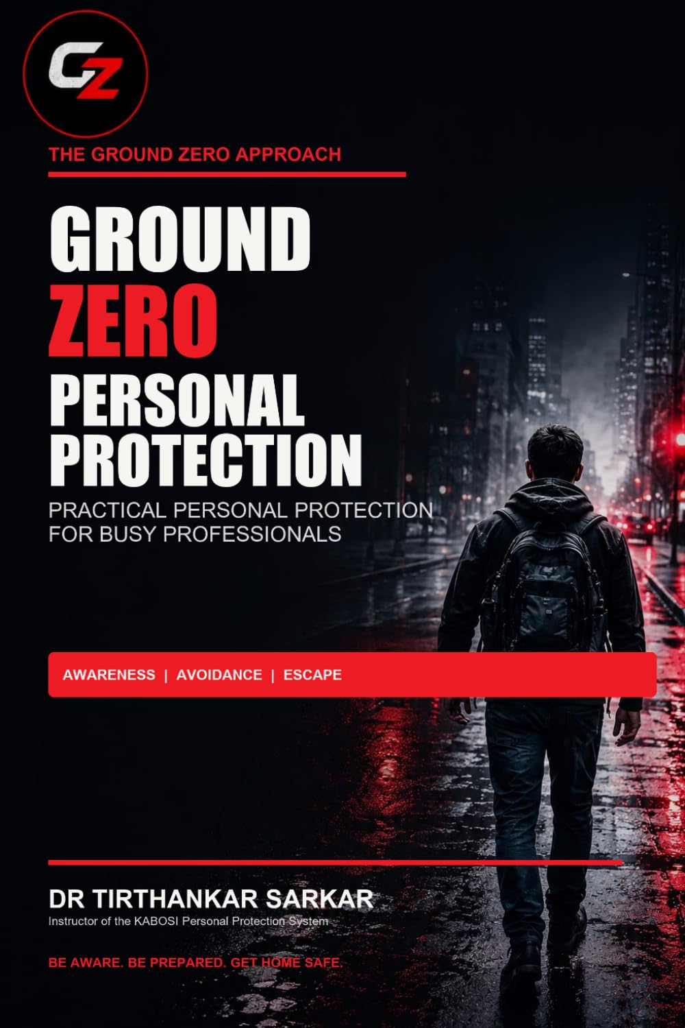 capítulo por capítulo baixar Ground Zero Personal Protection: Practical Personal Protection for Busy Professionals