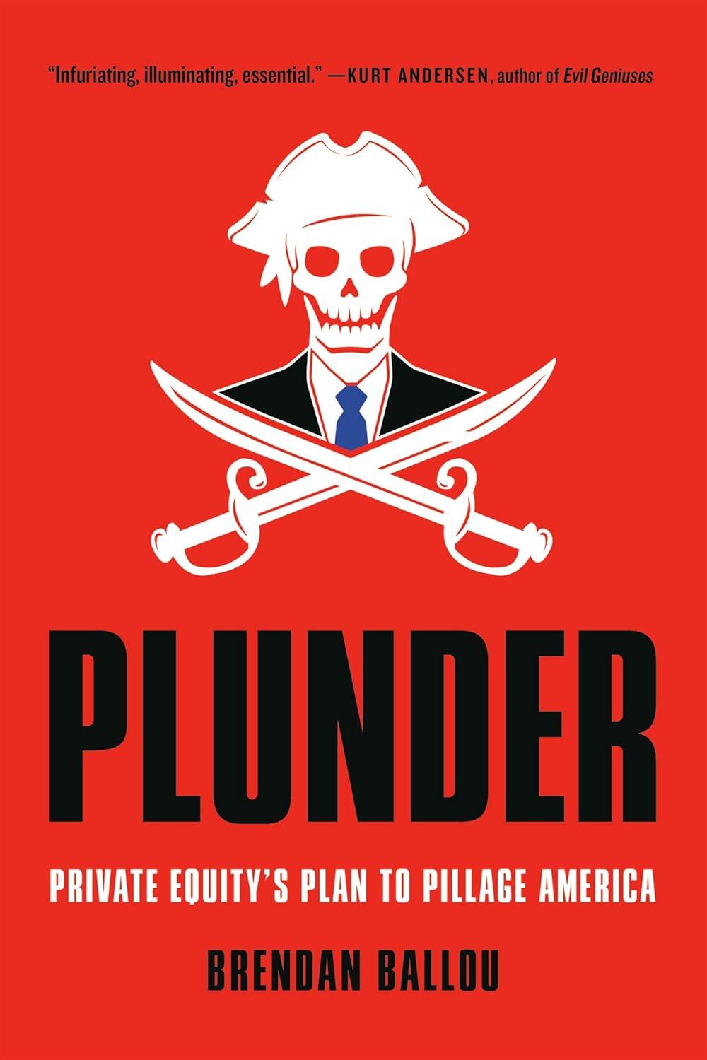 Plunder: Private Equity's Plan to Pillage America (English Edition)