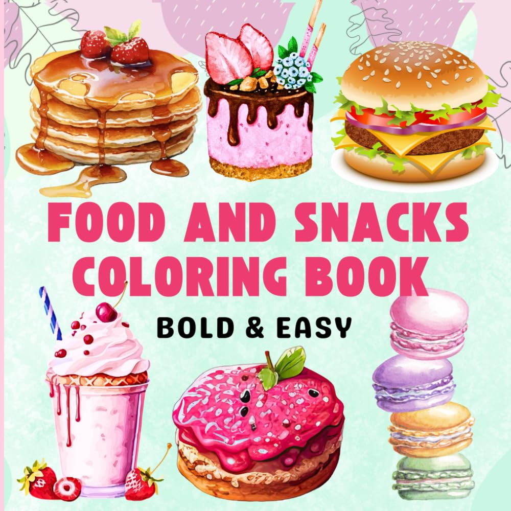 capítulo por capítulo baixar Food and Snacks Coloring Book: Bold & Easy for Adults and Kids: 50 Big & Simple Designs for Stress Relieving and Relaxation