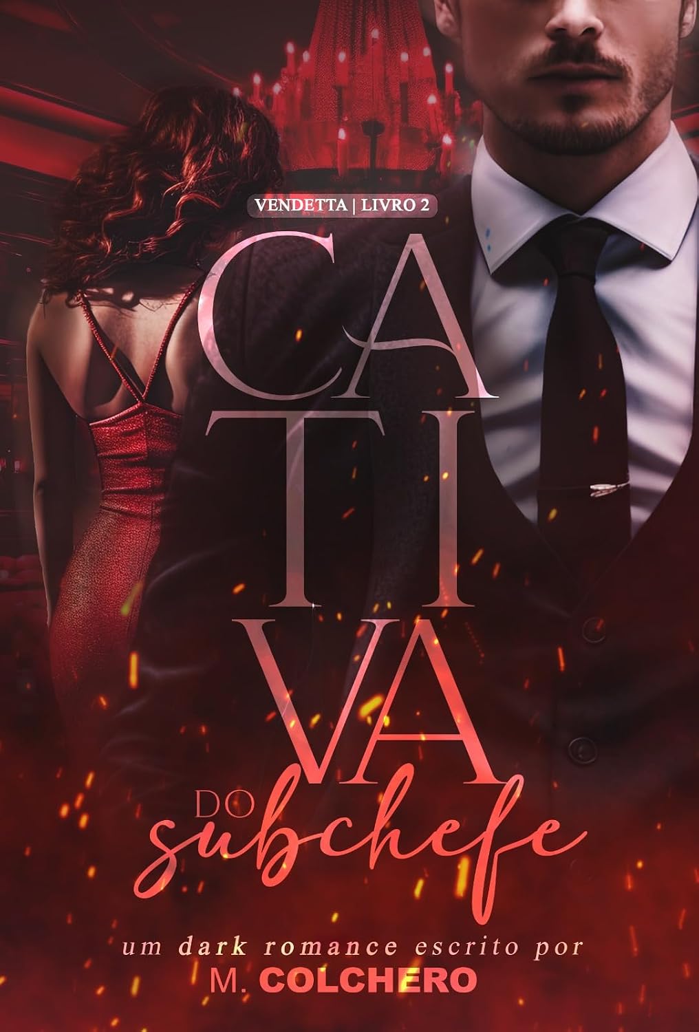 CATIVA DO SUBCHEFE: VENDETTA (ROSSO Livro 2) baixar livro de graça