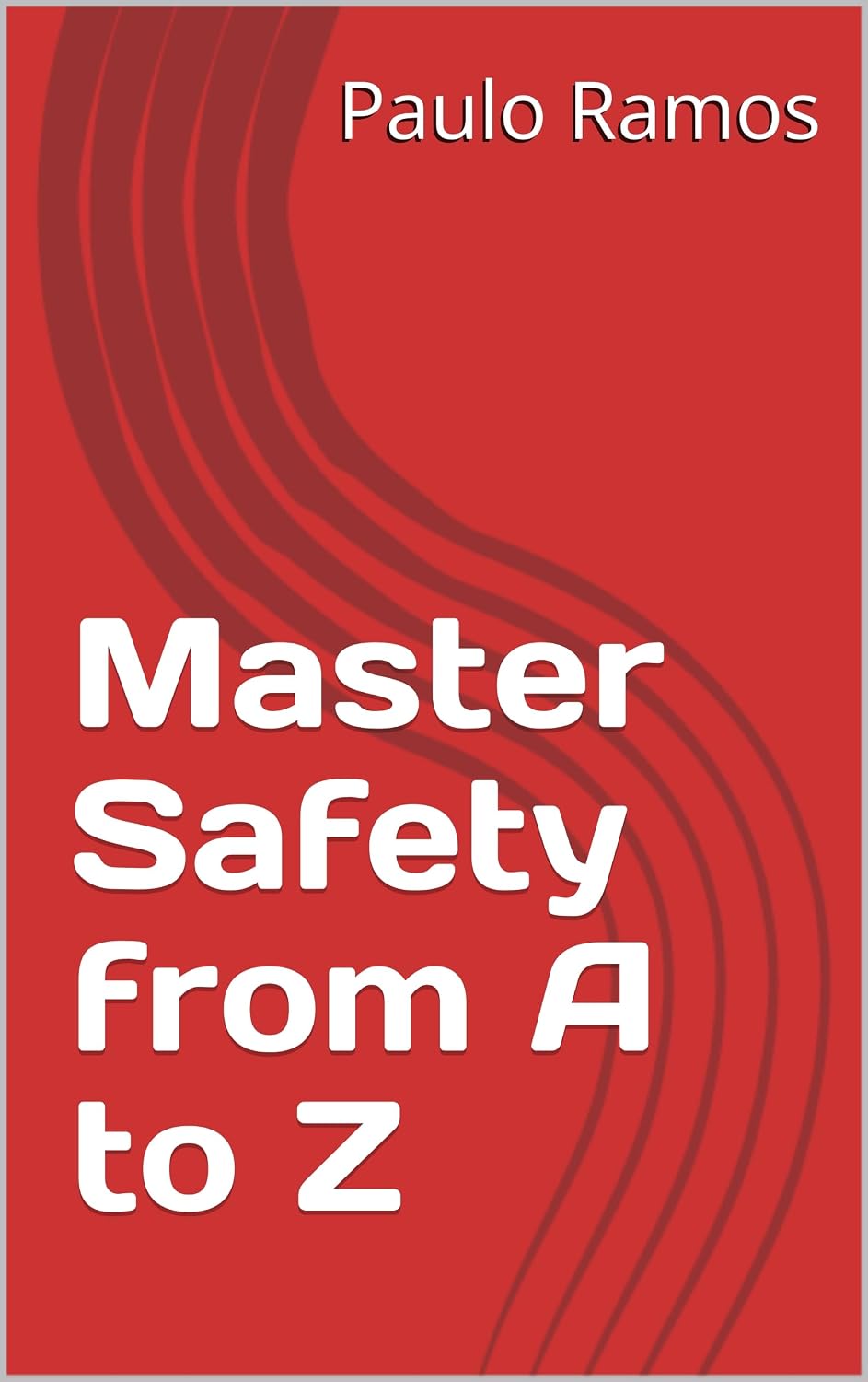 Master Safety from A to Z (English Edition) baixar o livro de graça