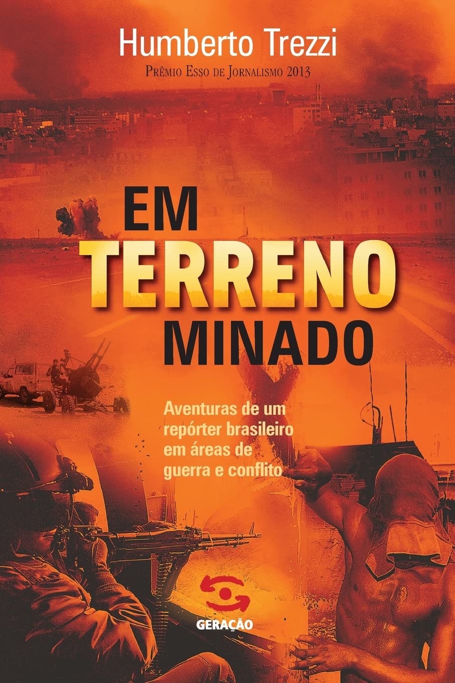Em terreno minado: Aventuras de um repórter brasileiro em áreas de guerra e conflito baixar o livro de graça