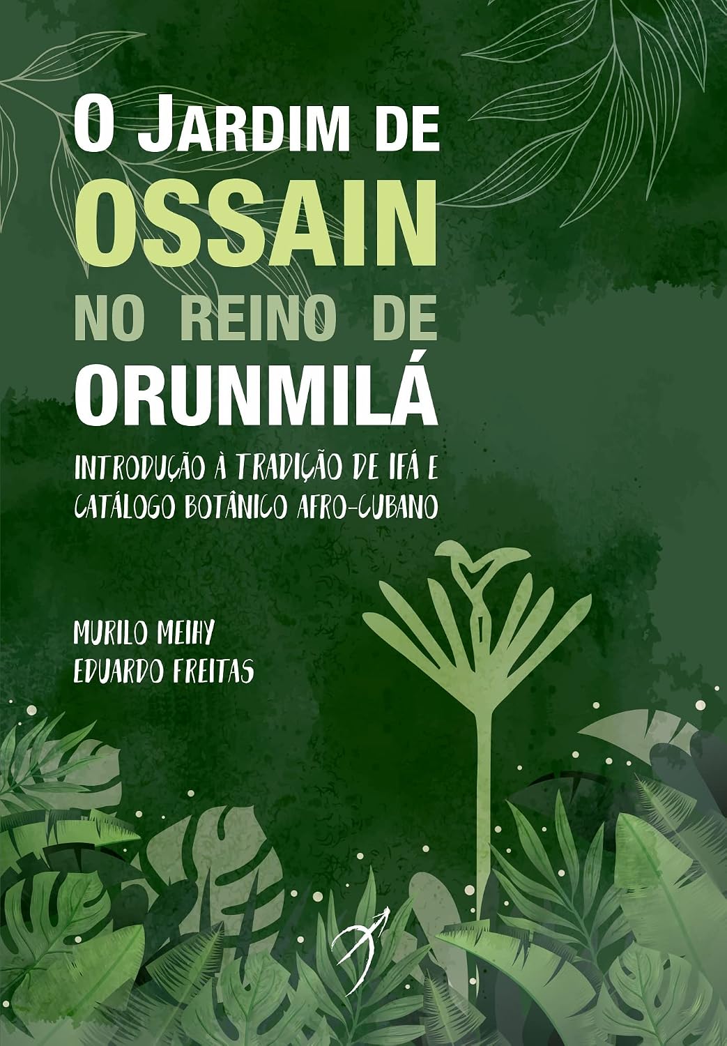 capítulo por capítulo baixar O Jardim de Ossain no Reino de Orunmilá: Introdução à tradição de Ifá e catálogo botânico afro-cubano
