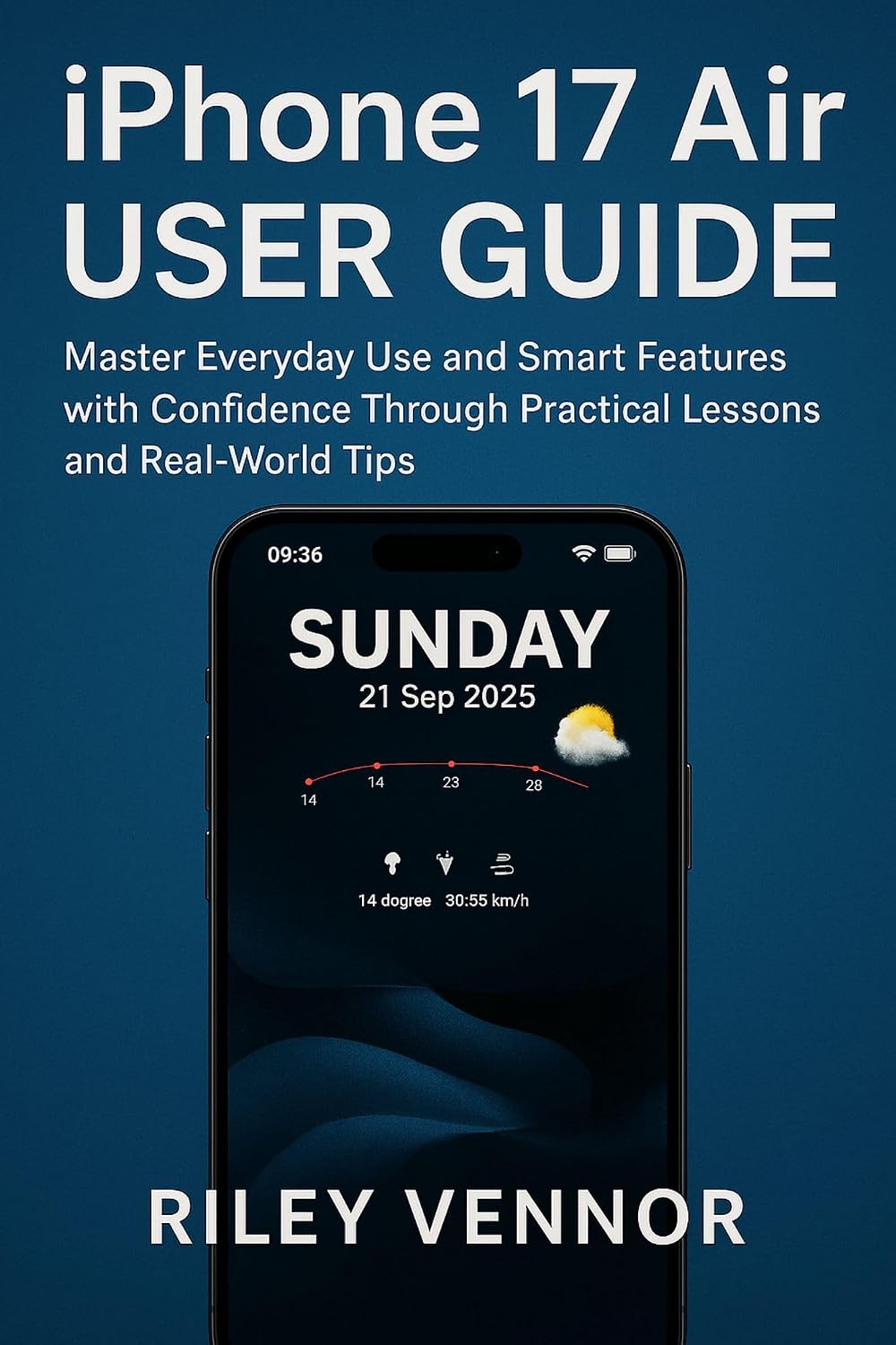 ler totalmente IPHONE 17 AIR USER GUIDE: Master Everyday Use and Smart Features with Confidence Through Practical Lessons and Real-World Tips (English Edition)