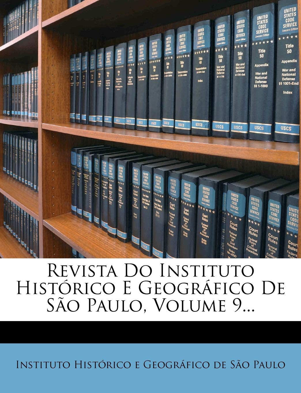 Revista Do Instituto Histórico E Geográfico De São Paulo, Volume 9...