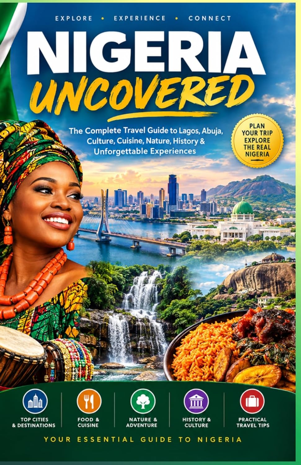 ler totalmente NIGERIA UNCOVERED: The Complete Travel Guide to Lagos, Abuja, Culture, Cuisine, Nature, History & Unforgettable Experiences