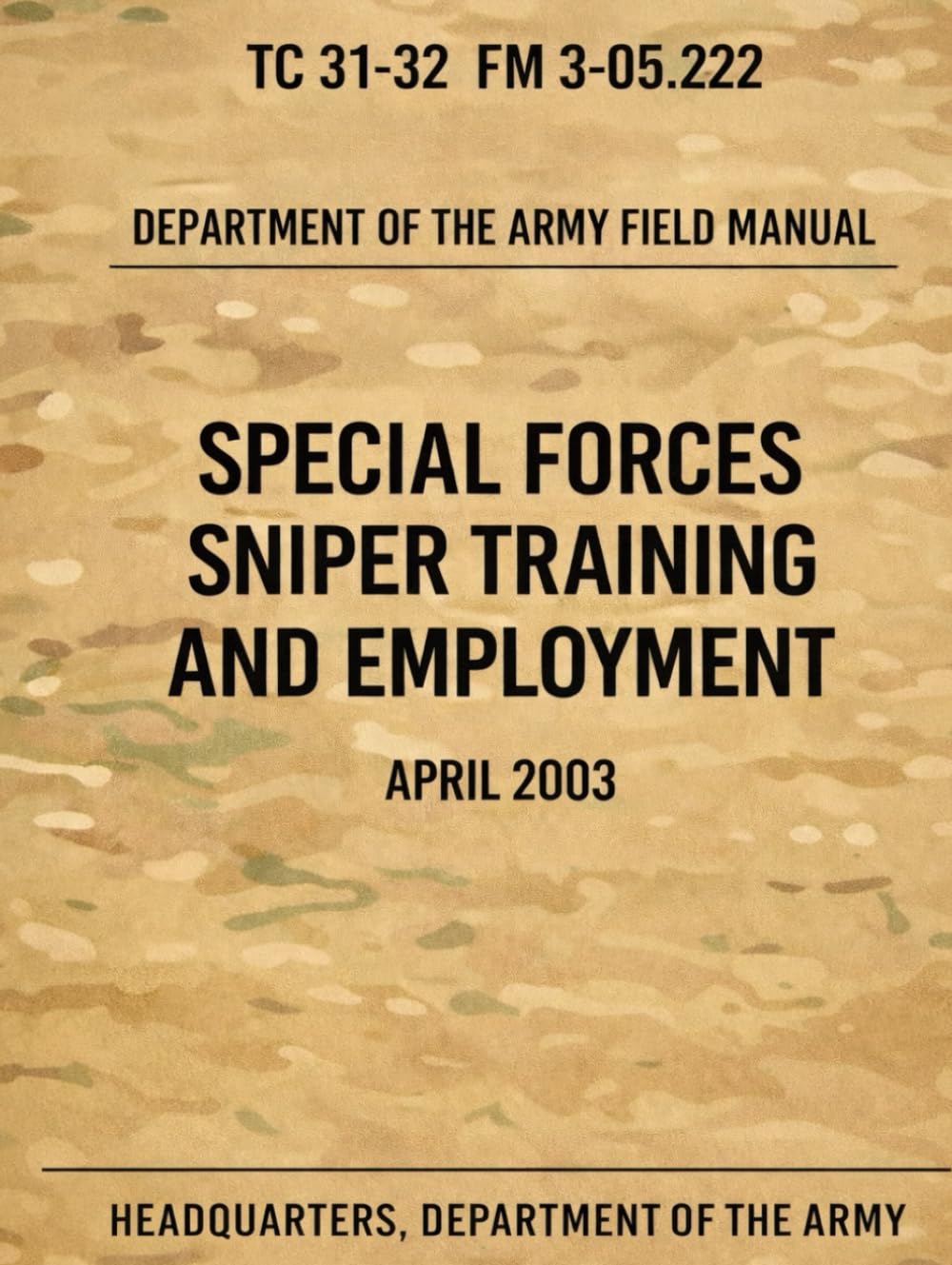 FM 3-05.222 Special Forces Sniper Training and Employment: (TC 31-32), April 2003 baixar o livro de graça
