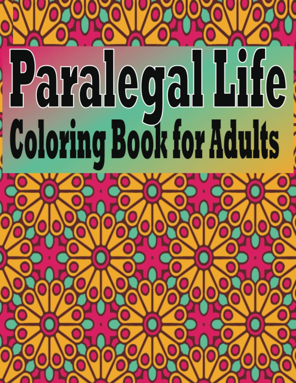 Paralegal Life Coloring Book for Adults: Snarky & Humorous Adult Paralegal Coloring Book for Relaxation & Meditation - Paralegal Life Coloring... Gift Idea for Paralegal & Legal Assistant baixar livro de graça