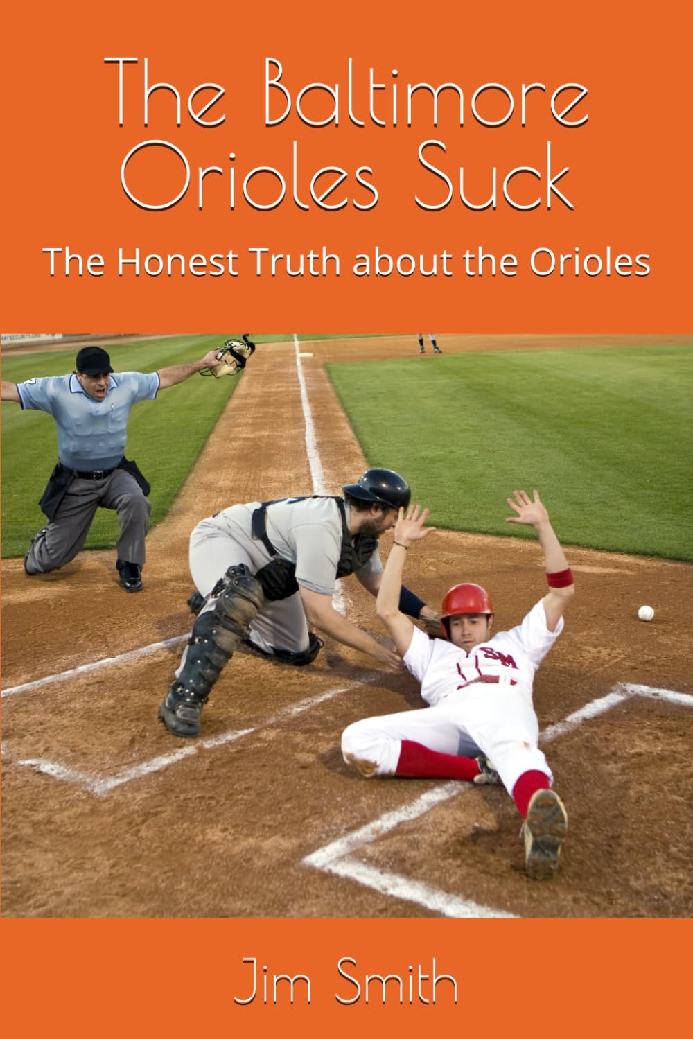 The Baltimore Orioles Suck: The Honest Truth about the Orioles baixar o livro de graça
