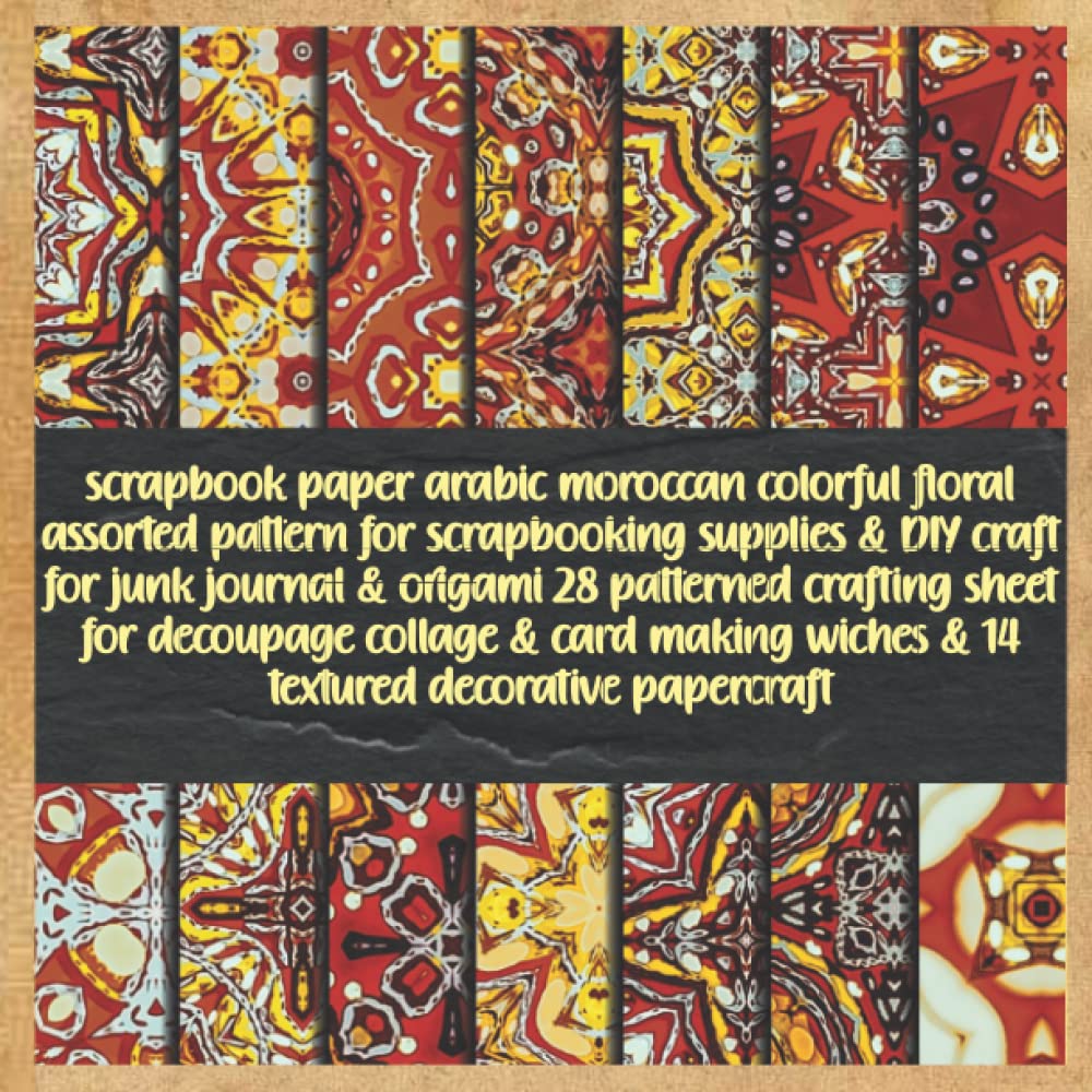 ler totalmente scrapbook paper arabic moroccan colorful floral assorted pattern for scrapbooking supplies & DIY craft for junk journal & origami 28 patterned... wiches & 14 textured decorative papercraft