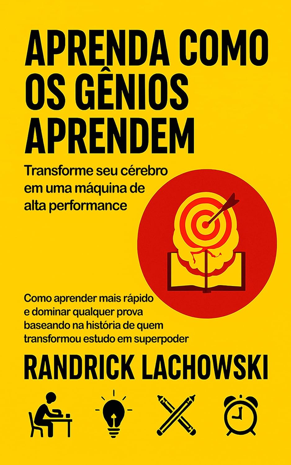 ler totalmente Aprenda Como os Gênios Aprendem: Transforme seu cérebro em uma máquina de alta performance