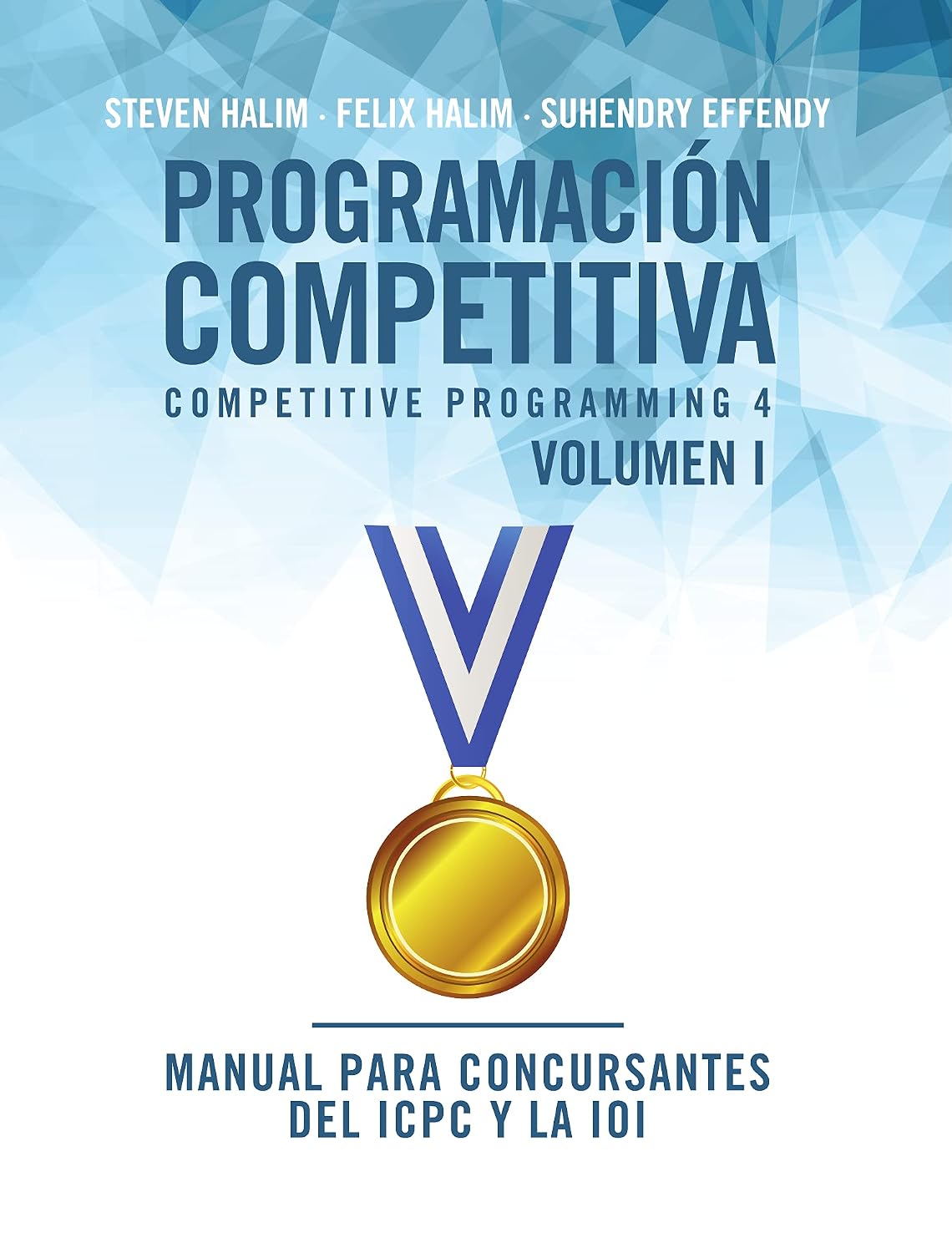 Programación competitiva (CP4) - Volumen I: Manual para concursantes del ICPC y la IOI (Spanish Edition) baixar livro de graça