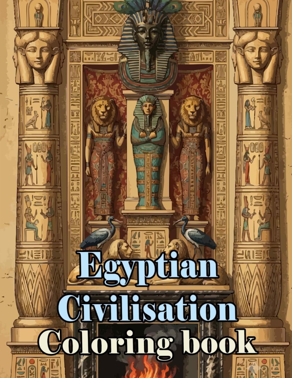 ler totalmente Egyptian Civilisation Coloring Book: Colouring Pages Of Ancient Egypt History Hieroglyphic Writing Depicting Life Stories Mythology Ruins Tombs... Easy Fun Mindful Relaxation & Stress Relief