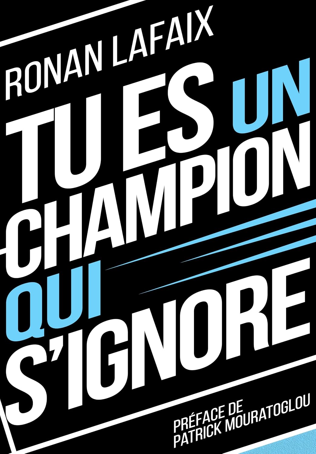 Tu es un champion qui s'ignore: Préparation mentale intégrée la philosophie dans la performance (French Edition) baixar livro de graça