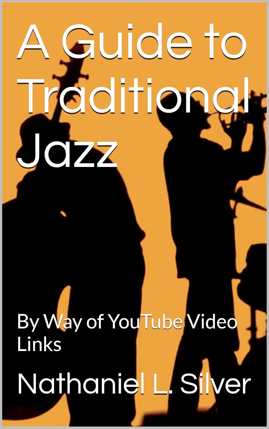 ler totalmente A Guide to Traditional Jazz: By Way of YouTube Video Links (English Edition)