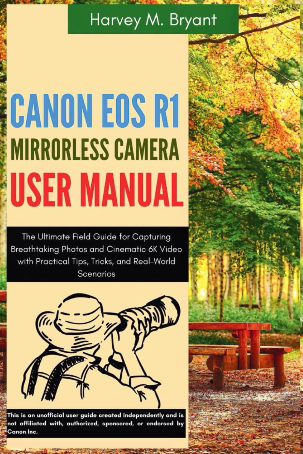 capítulo por capítulo baixar Canon EOS R1 Mirrorless Camera User Manual: The Ultimate Field Guide for Capturing Breathtaking Photos and Cinematic 6K Video with Practical Tips, Tricks, and Real-World Scenarios