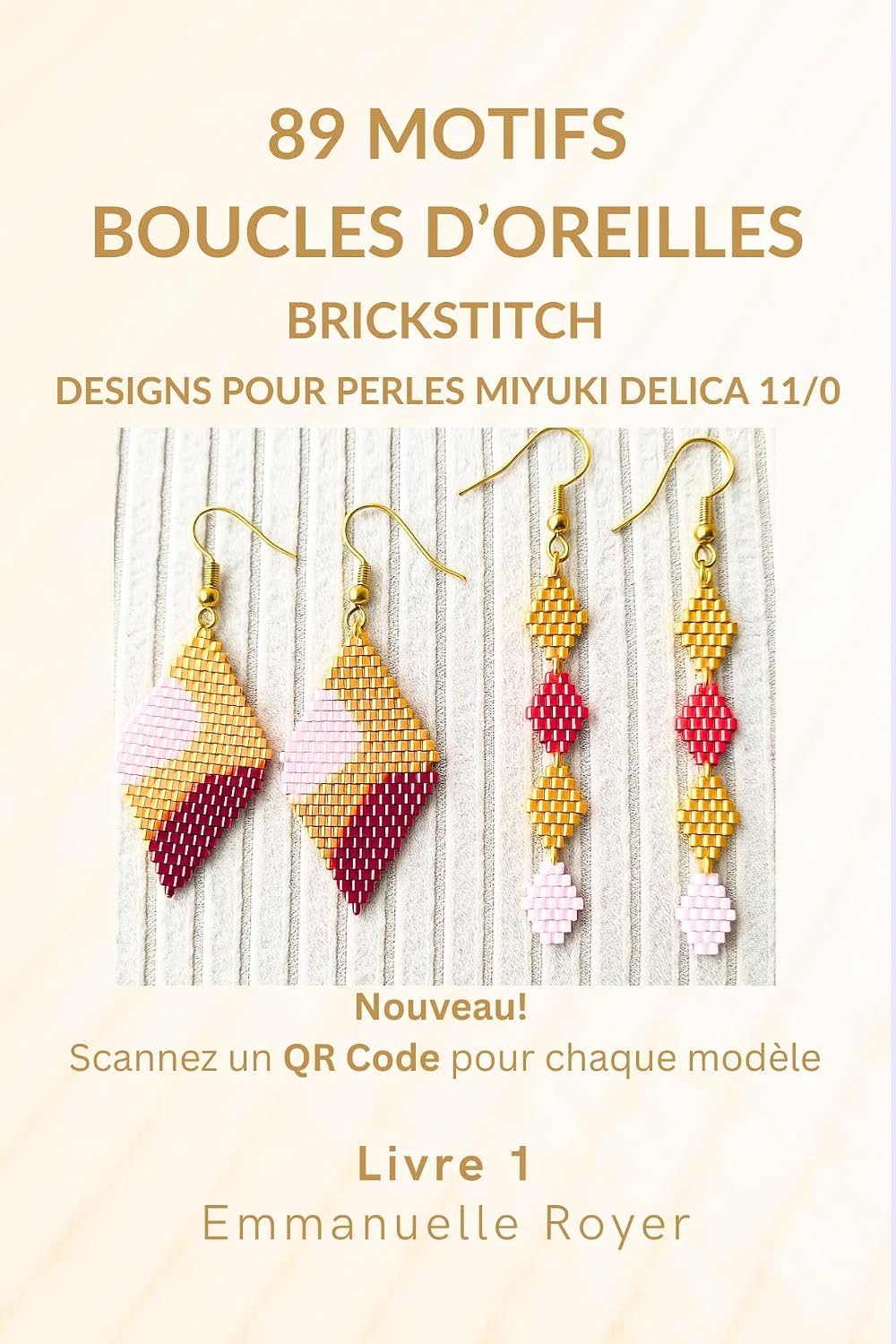 ler totalmente 89 Motifs de Boucles d'Oreilles en Brickstitch: Designs pour Perles Miyuki Delica 11/0: Diagrammes, Word Charts et QR Codes pour un Perlage facile - Débutants... (Beaded Jewelry & More) (French Edition)