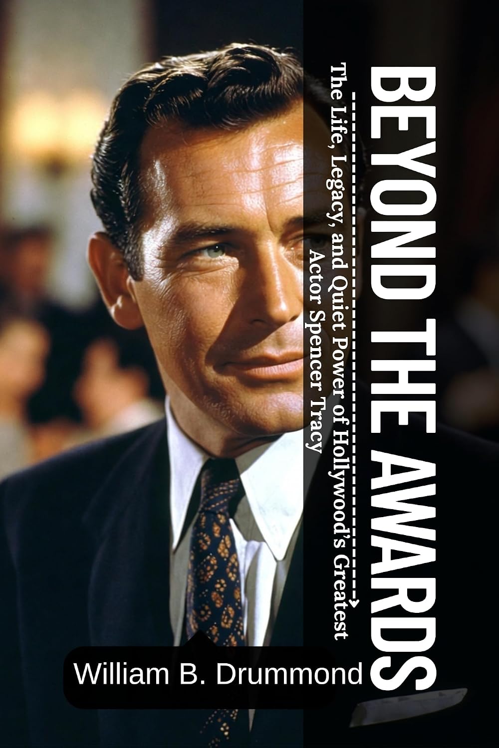 ler totalmente Beyond the Awards: The Life, Legacy, and Quiet Power of Hollywood’s Greatest Actor Spencer Tracy (Vivid Narrative Biographies.) (English Edition)