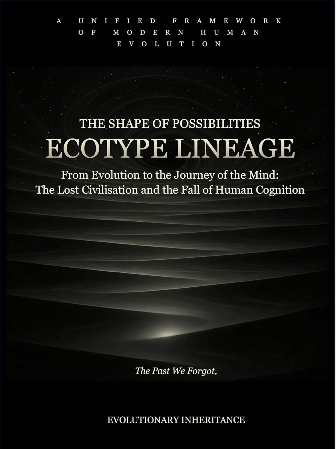 capítulo por capítulo baixar Ecotype Lineage - The Shape of Possibilities (Book 3): From Evolution to the Journey of the Mind: The Lost Civilisation and the Fall of Human Cognition (English Edition)