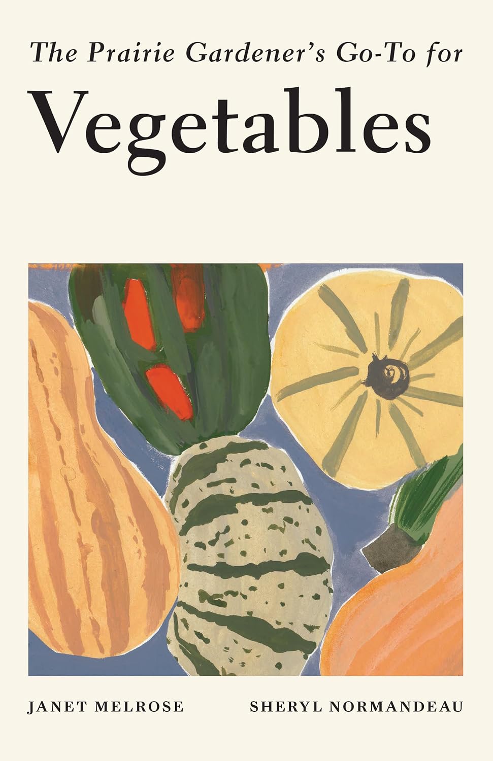 The Prairie Gardener’s Go-To for Vegetables (Guides for the Prairie Gardener Book 1) (English Edition) baixar livro de graça