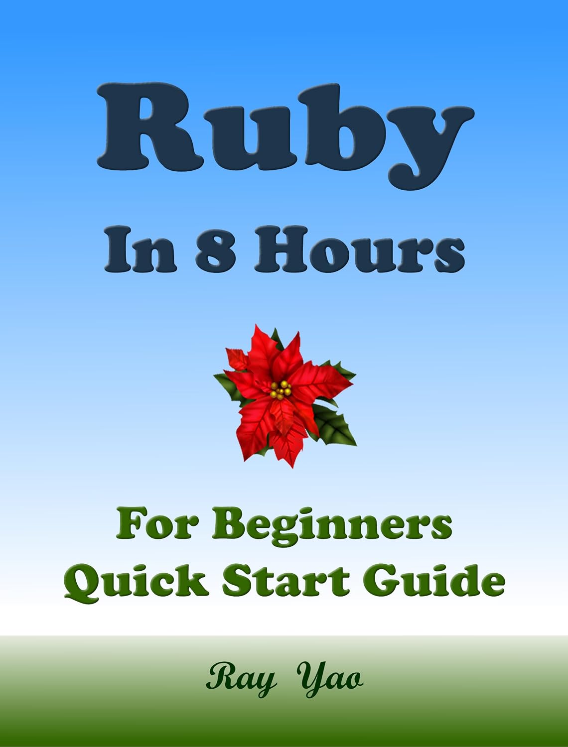 capítulo por capítulo baixar Ruby Coding. From Zero to Hero in 8 Hours: Learn Ruby Programming in Easy Way (Cookbooks in 8 Hours Book 22) (English Edition)