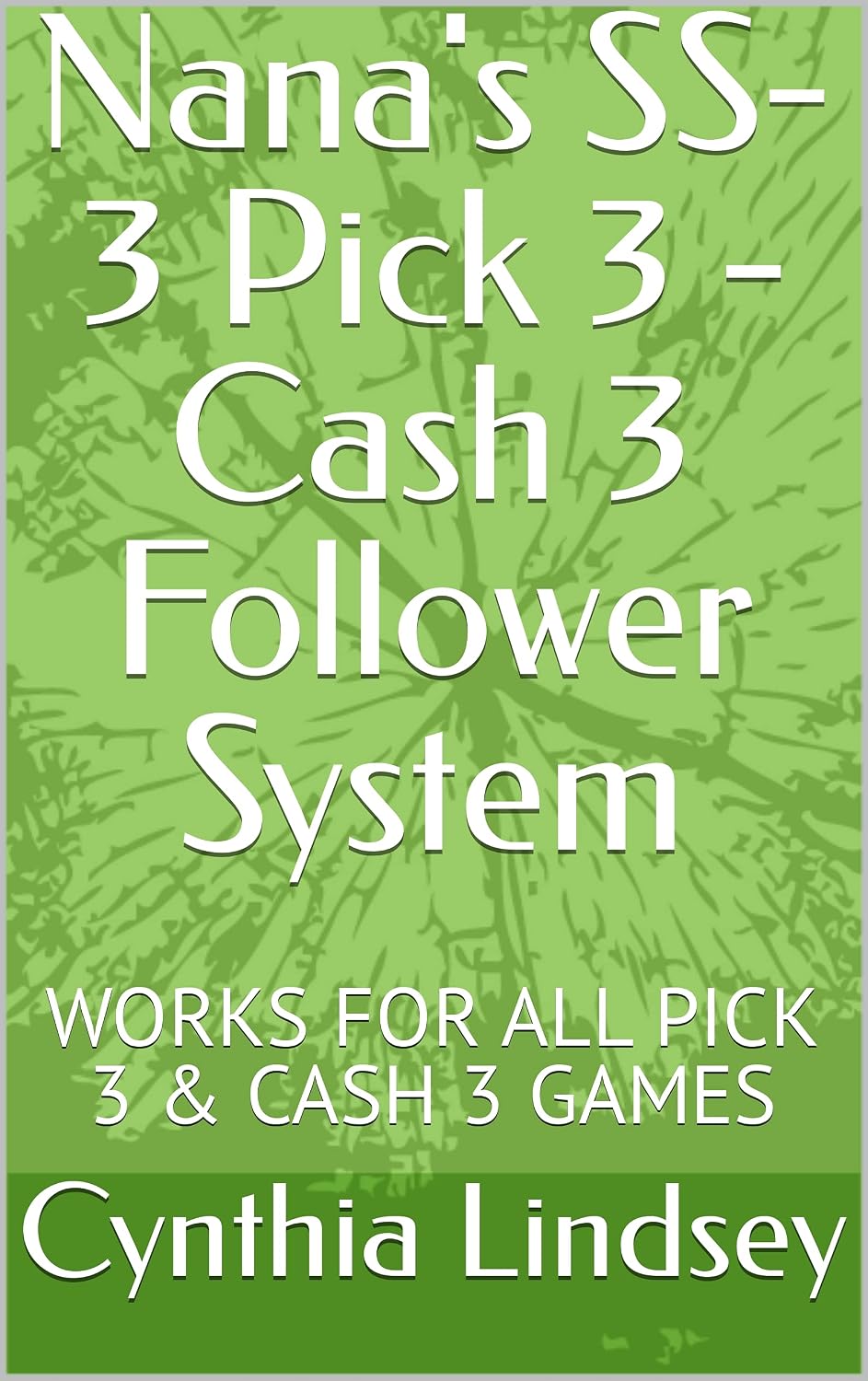 ler totalmente Nana's SS-3 Pick 3 - Cash 3 Follower System: WORKS FOR ALL PICK 3 & CASH 3 GAMES (English Edition)