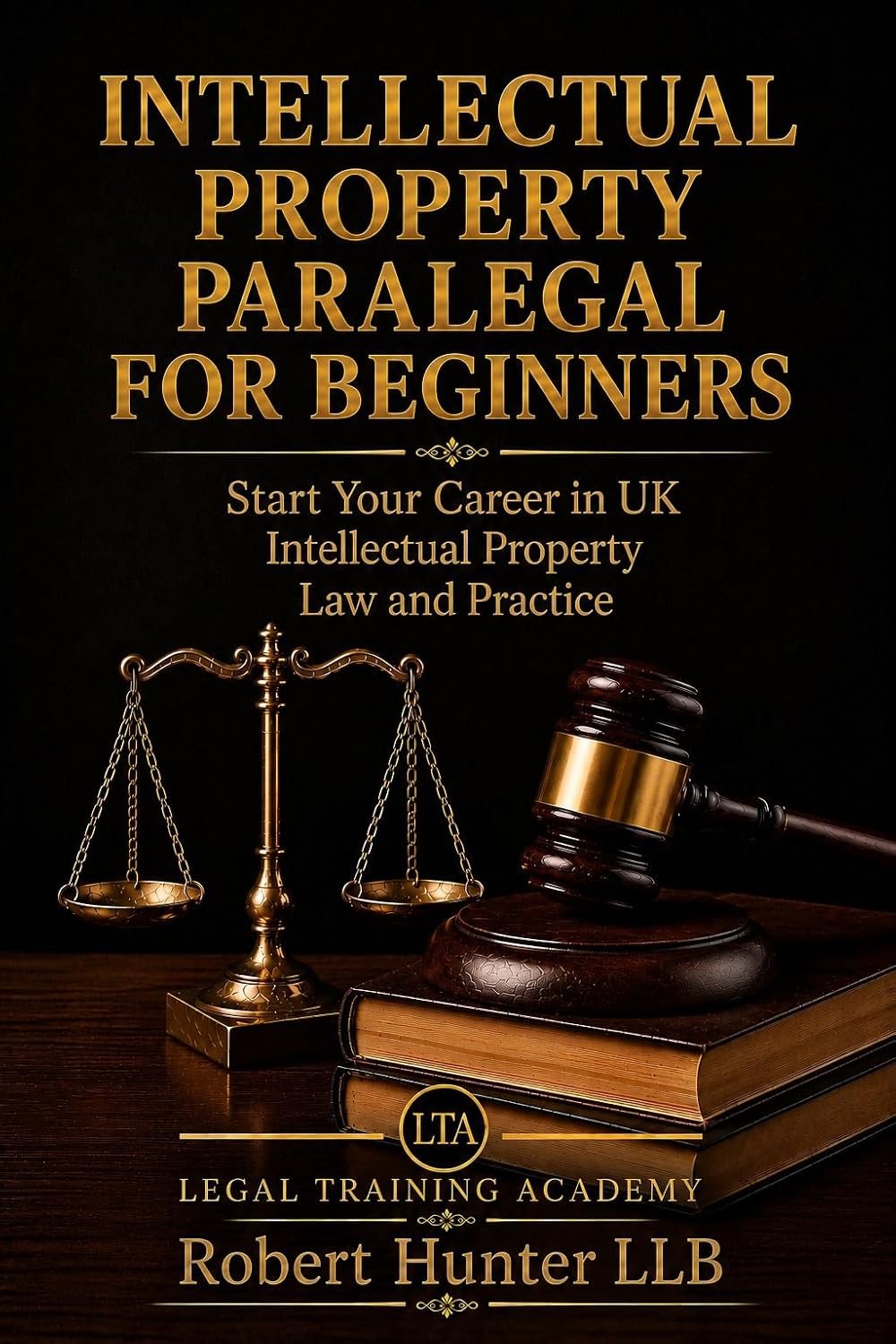 capítulo por capítulo baixar Intellectual Property Paralegal for Beginners: Start Your Career in UK Intellectual Property Law and Practice (English Edition)