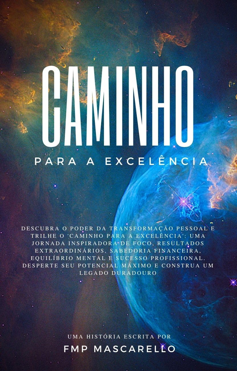 Caminho para a Exelência: Descubra o poder da transformação pessoal e trilhe o Caminho para a Excelência baixar o livro de graça