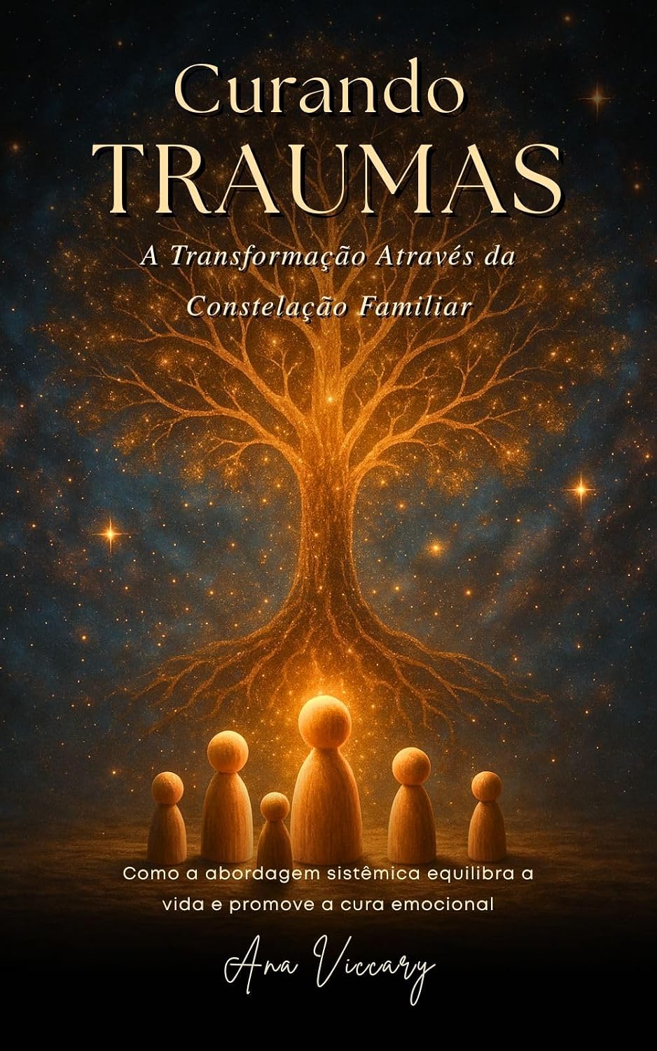Curando Traumas: A Transformação Através da Constelação Familiar: Como a abordagem sistêmica equilibra a vida e promove a cura emocional baixar o livro de graça