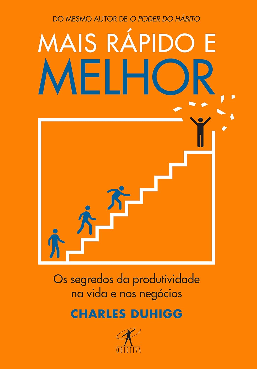 Mais rápido e melhor: Os segredos da produtividade na vida e nos negócios baixar o livro de graça