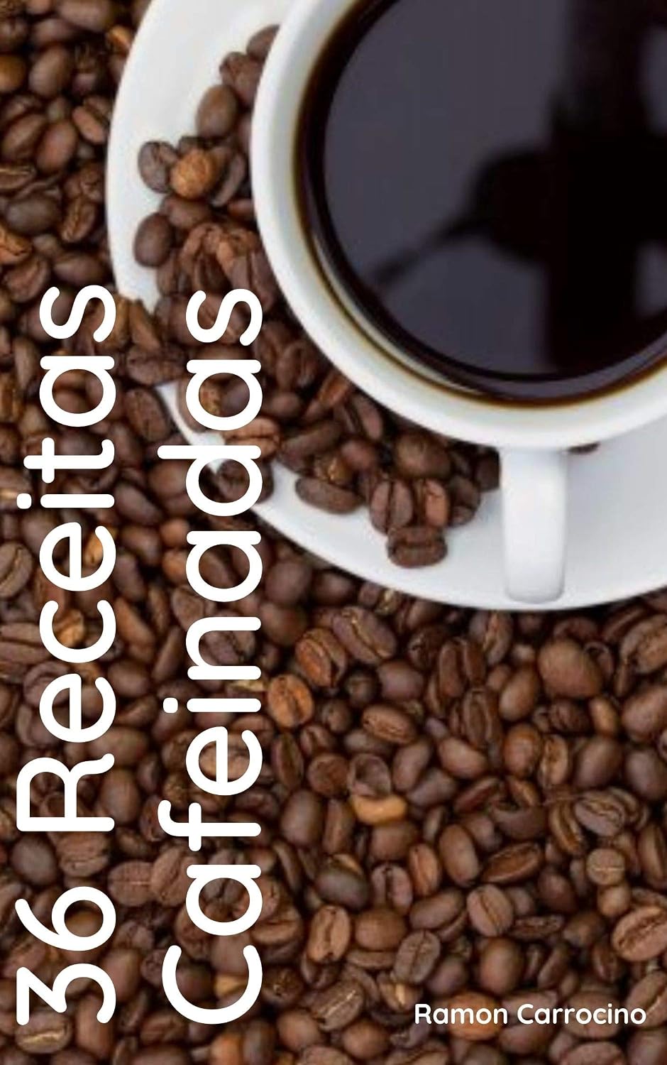 ler totalmente 36 Receitas Cafeinadas