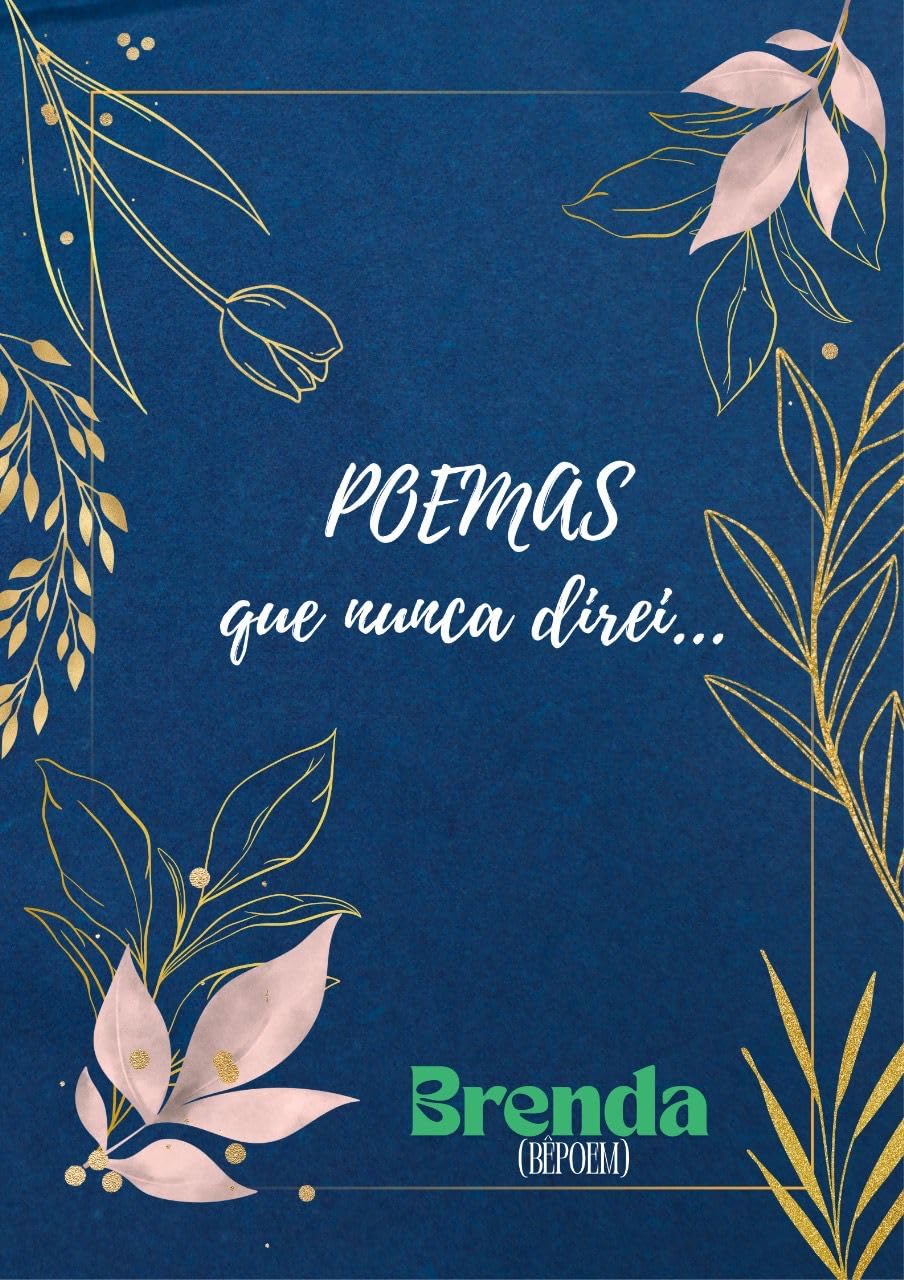 POEMAS que nunca direi... (Poemas e Poesias Livro 1) baixar livro de graça