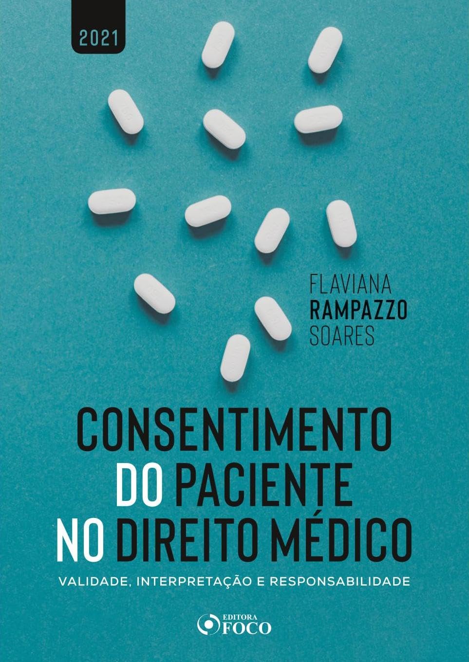 CONSENTIMENTO DO PACIENTE NO DIREITO MÉDICO - 1ª ED - 2021