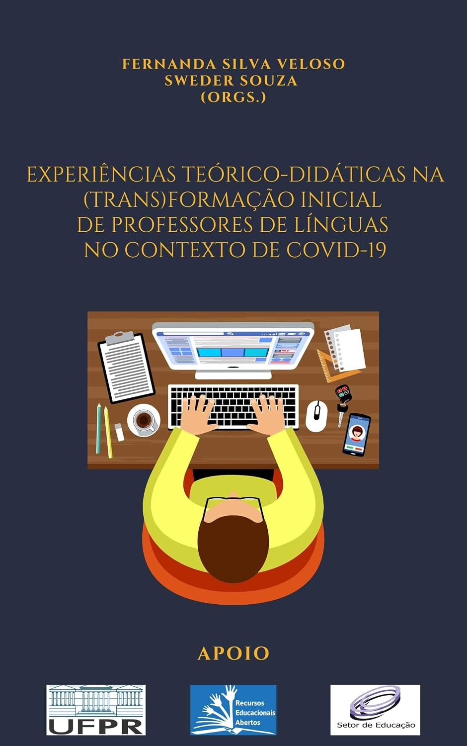 capítulo por capítulo baixar EXPERIÊNCIAS TEÓRICO-DIDÁTICAS NA (TRANS)FORMAÇÃO INICIAL DE PROFESSORES DE LÍNGUAS NO CONTEXTO DE COVID-19