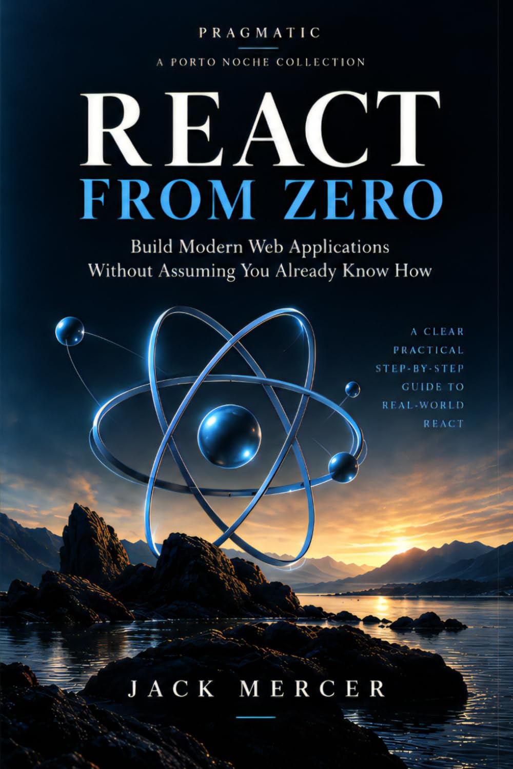 ler totalmente React from Zero: Build Modern Web Applications Without Assuming You Already Know How