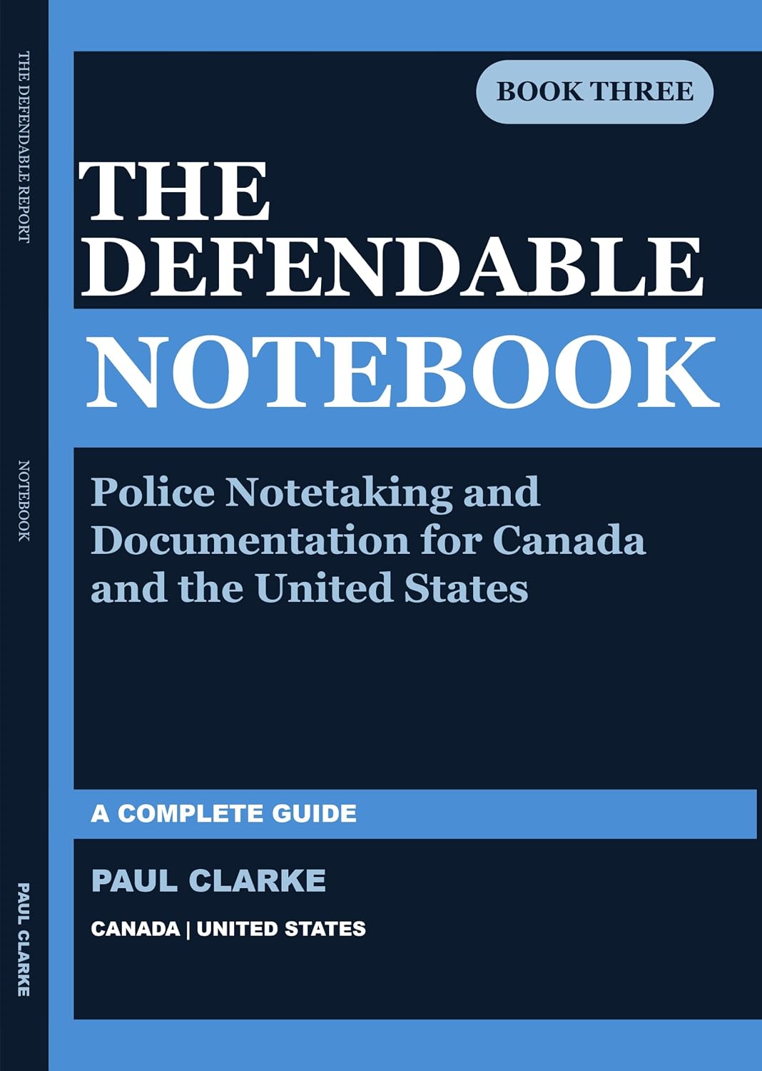 capítulo por capítulo baixar THE DEFENDABLE NOTEBOOK: A Complete Guide to Police Notetaking and Documentation for Canada and the United States (The Defendable Report Series Book 3) (English Edition)