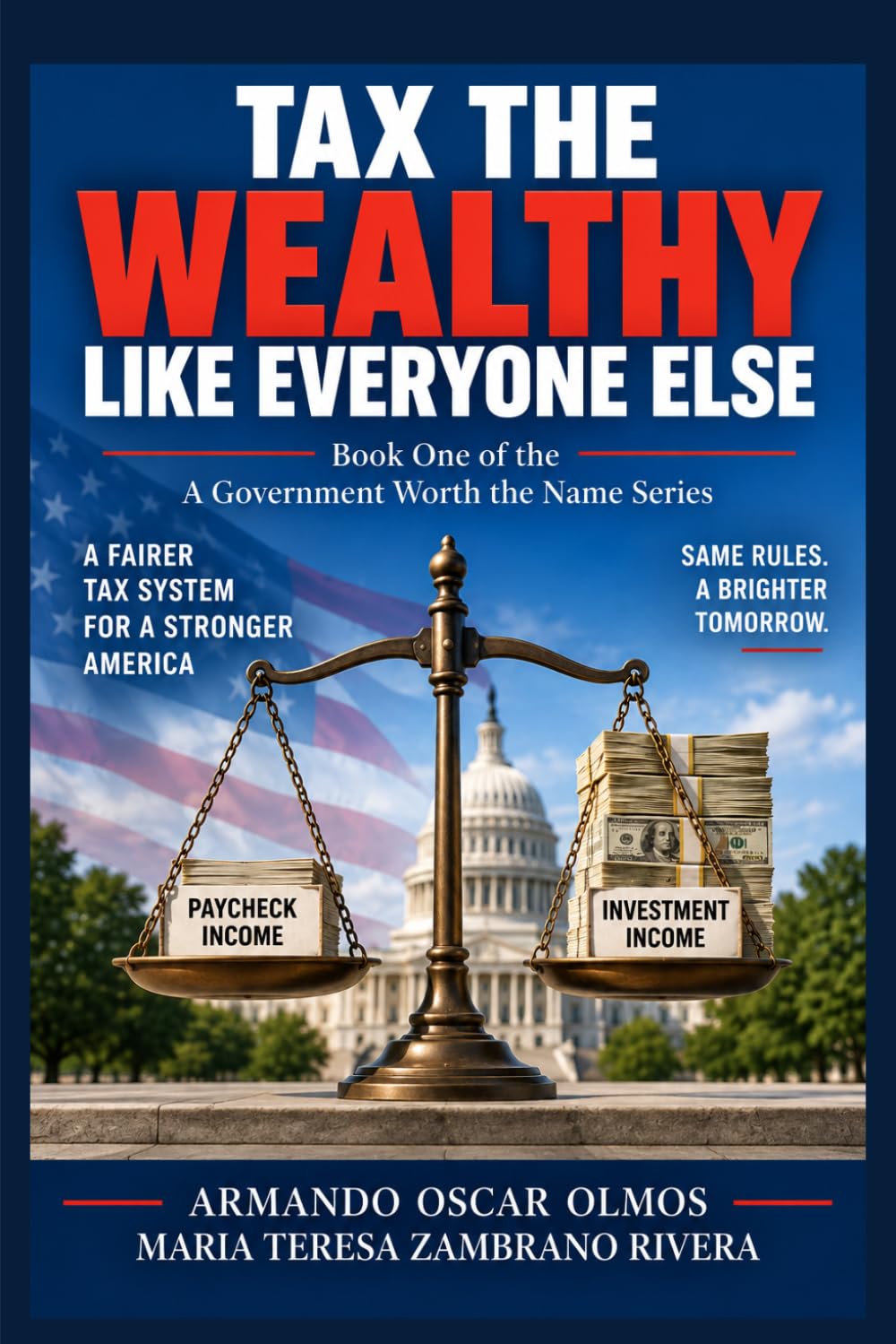 Tax the Wealthy Like Everyone Else: Book One of the A Government Worth the Name Series: 1 baixar o livro de graça
