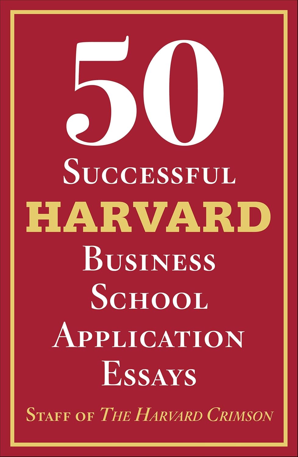 ler totalmente 50 Successful Harvard Business School Application Essays (English Edition)