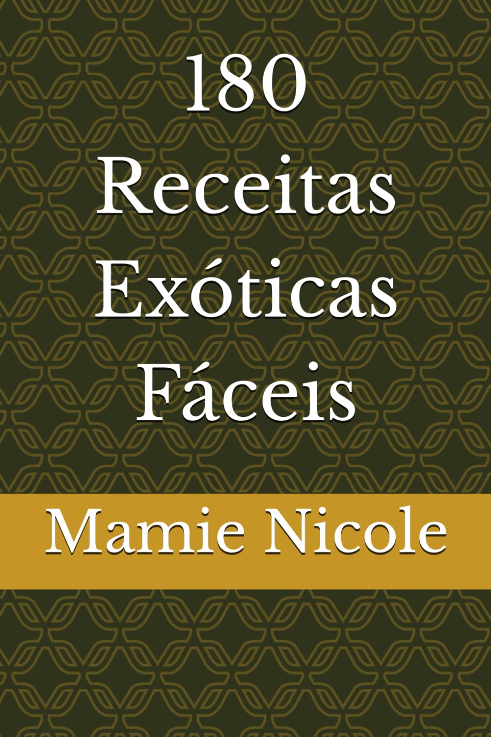 ler totalmente 180 Receitas Exóticas Fáceis (Portuguese Edition)