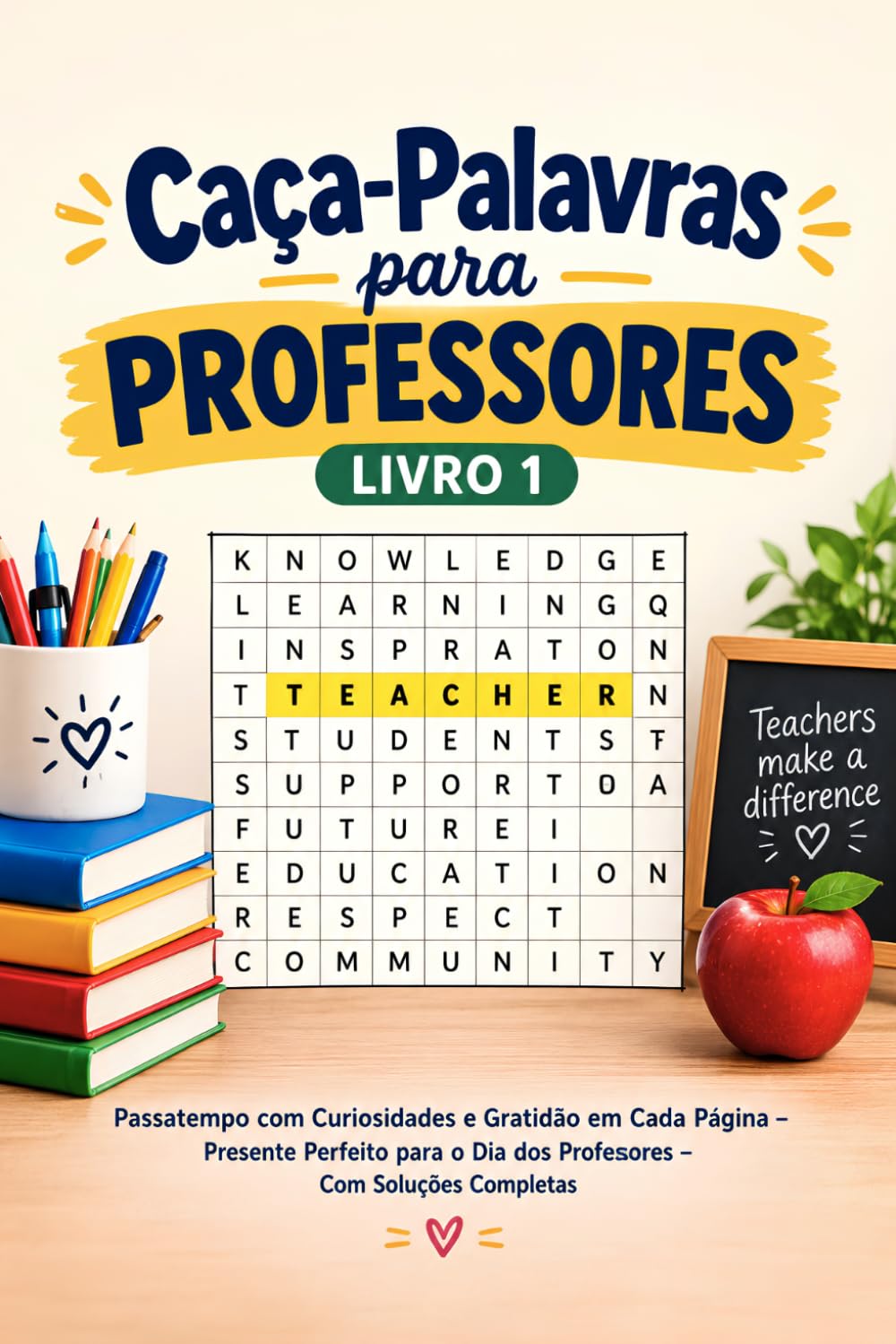 capítulo por capítulo baixar Caça-Palavras para Professores – Livro 1: 60 Quebra-Cabeças de Homenagem à Profissão Docente: Passatempo com Curiosidades e Gratidão em Cada Página –... – Com Soluções Completas (Portuguese Edition)
