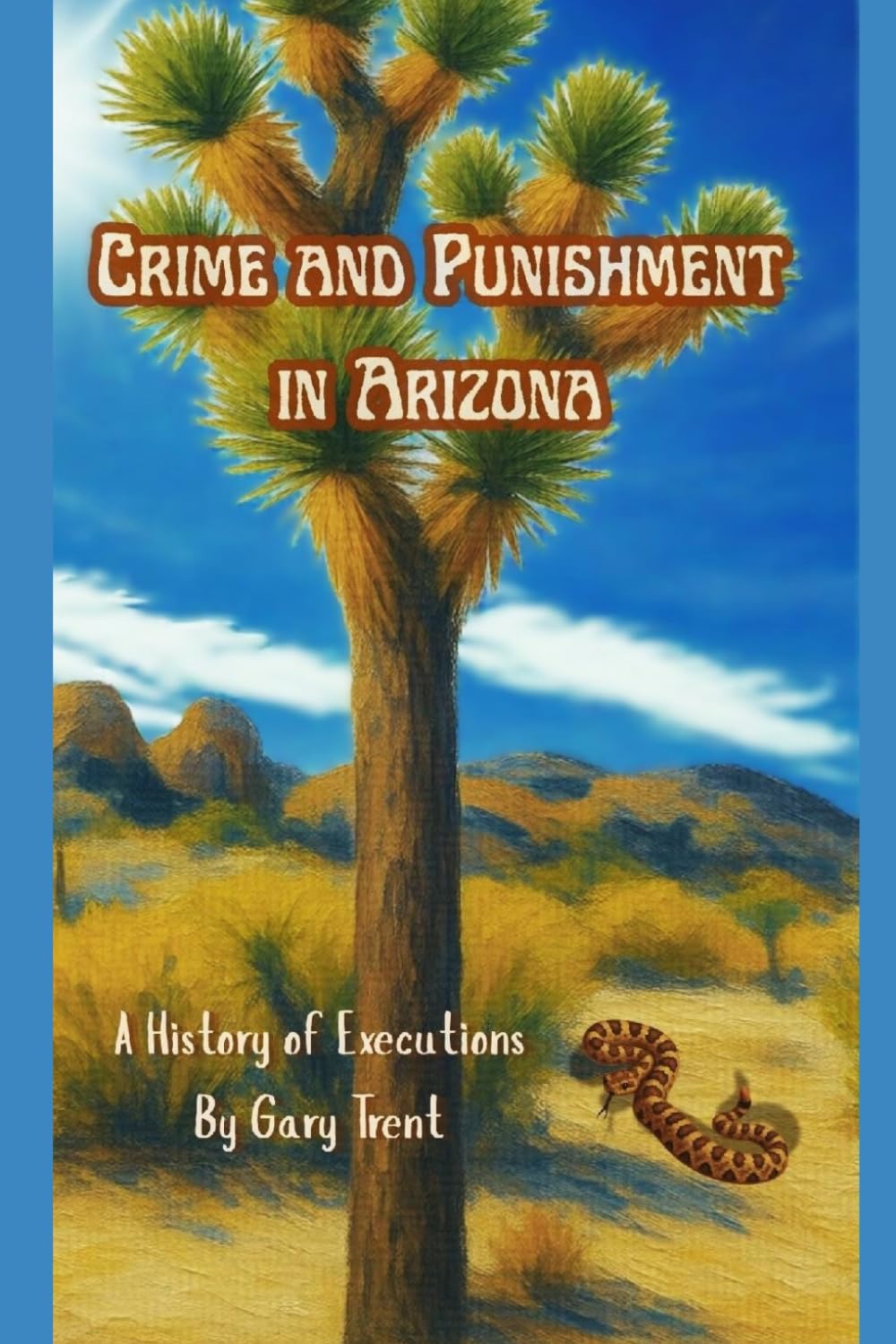 Crime and Punishment in Arizona:: A History of Executions (History of United States Executions) baixar livro de graça