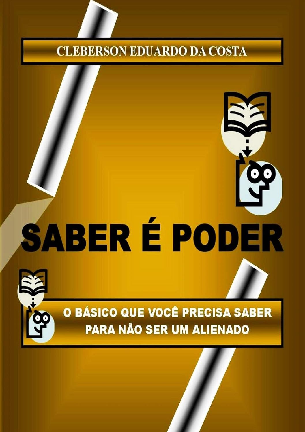 Saber e Poder: O Basico que voce precisa saber para nao ser um alienado baixar livro de graça