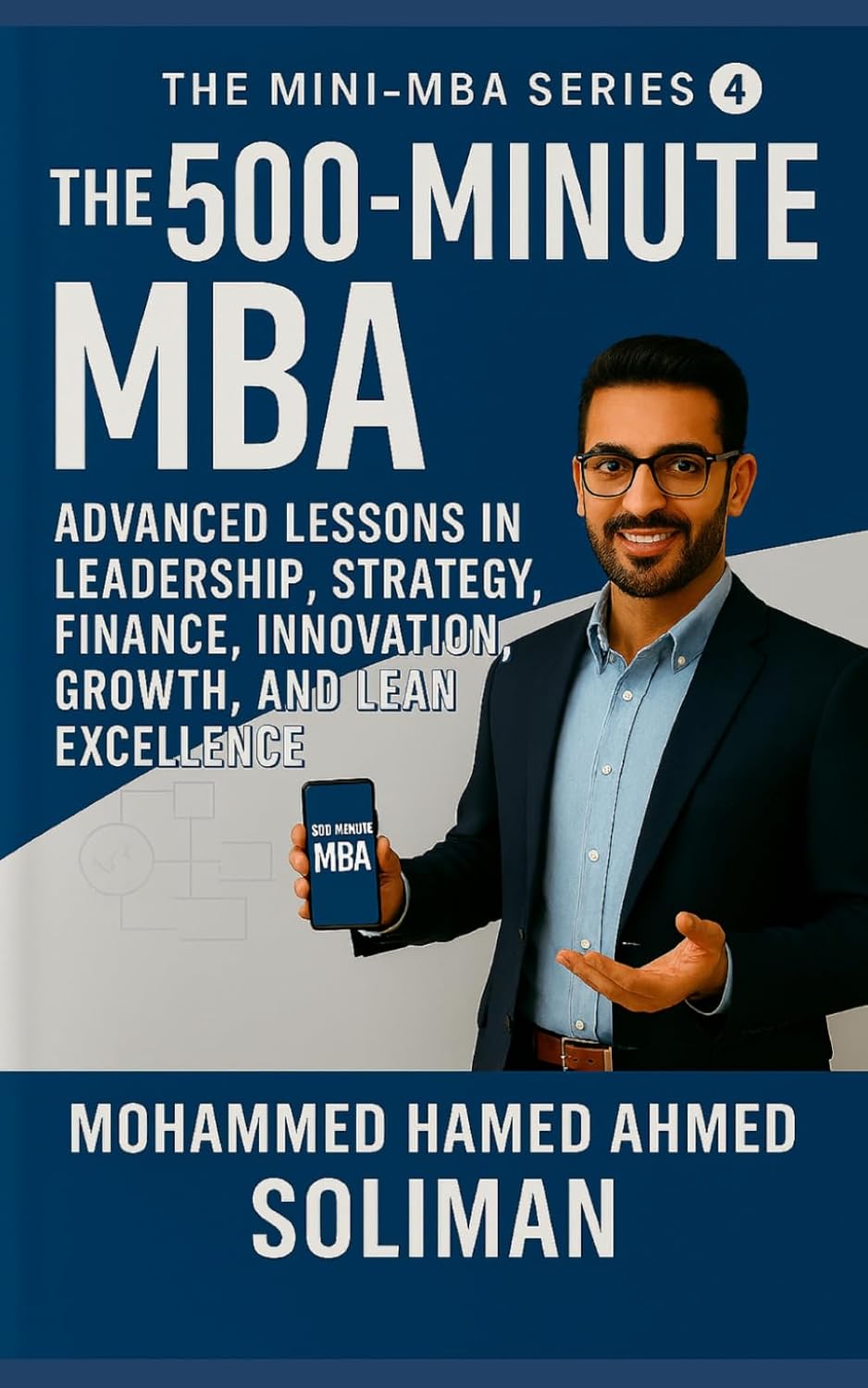 The 500-Minute MBA: Advanced Lessons in Leadership, Strategy, Finance, Innovation, Growth, and Lean Excellence: 4 baixar o livro de graça