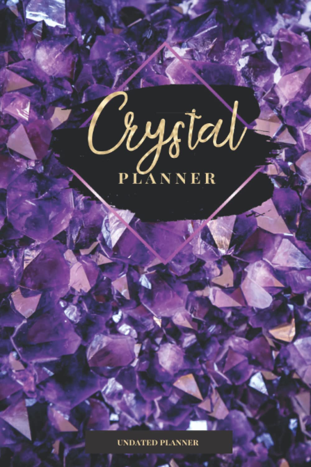 ler totalmente Crystal Planner: A beautiful Planner To Help You Organize Your Daily Life And Align Yourself With The Positive Engery Of Crystals